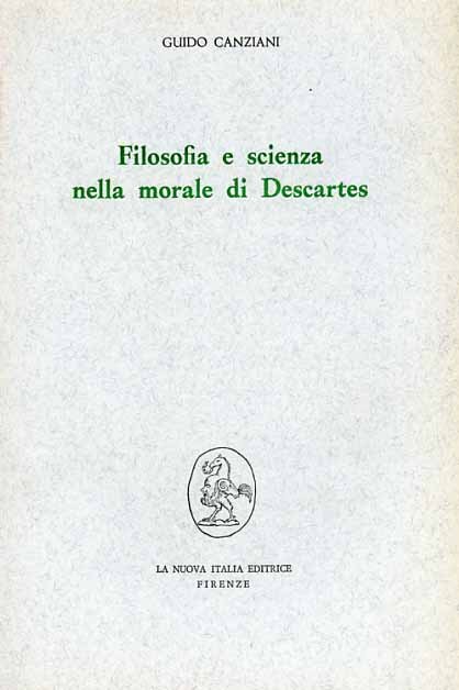 Filosofia e scienza nella morale di Descartes.