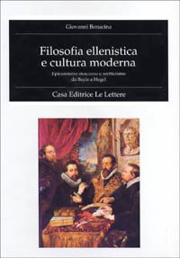 Filosofia ellenistica e cultura moderna. Epicureismo storicismo e scetticismo da …