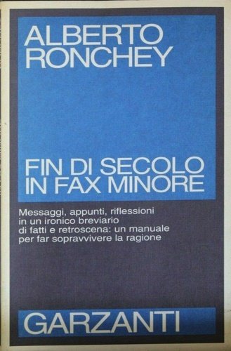 Fin di secolo in fax minore. Messaggi, appunti, riflessioni in …