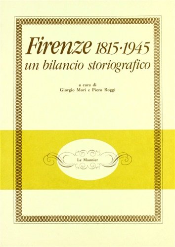 Firenze 1815-1945: un bilancio storiografico.