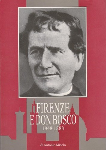 Firenze e Don Bosco 1848-1888.