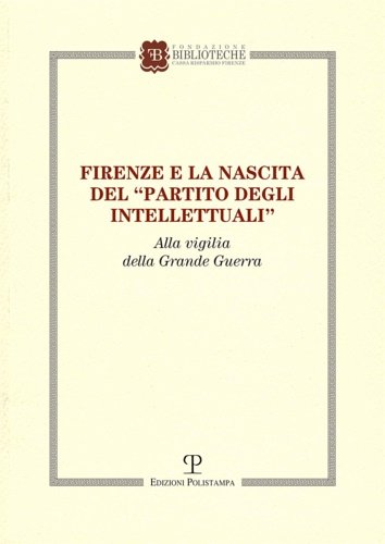 Firenze e la nascita del «partito degli intellettuali» alla vigilia … | Immagine principale