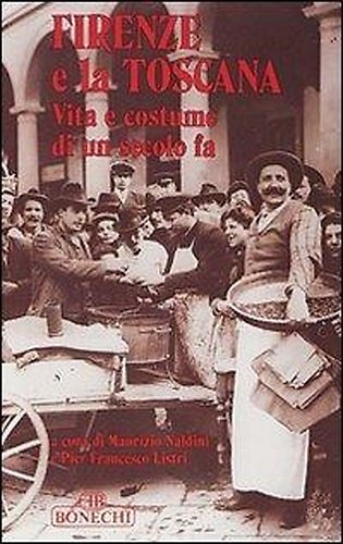 Firenze e la Toscana. Vita e costume di un secolo … | Immagine principale