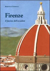 Firenze. Il fascino dell'accaduto. | Immagine principale