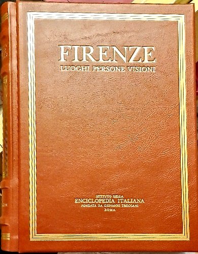 Firenze, luoghi persone, visioni.
