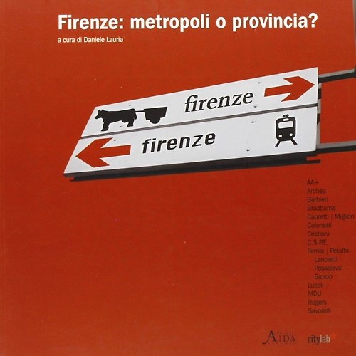 Firenze. Metropoli o Provincia?.