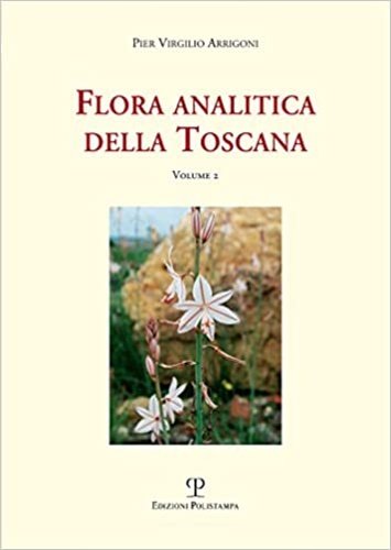 Flora analitica della Toscana. Vol.2.