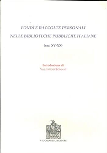 Fondi e raccolte personali nelle biblioteche pubbliche italiane ( sec. …