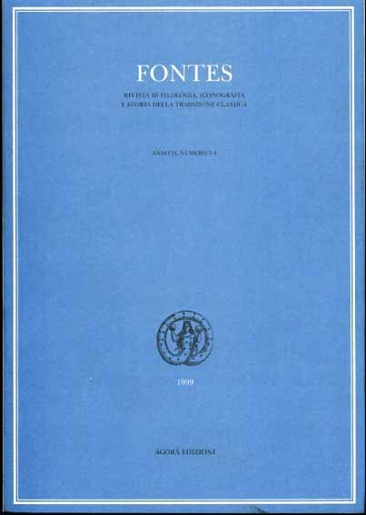 Fontes. Rivista di filologia, iconografia e storia della tradizione classica. …