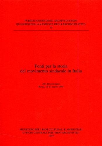 Fonti per la storia del movimento sindacale in Italia.