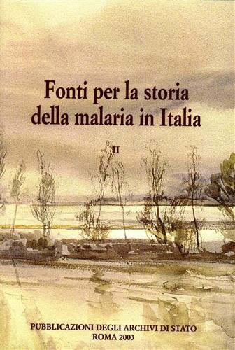 Fonti per la storia della malaria in Italia. Repertorio.
