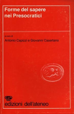 Forme del sapere nei Presocratici.
