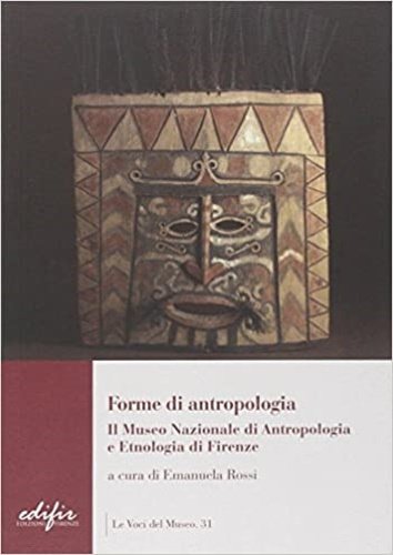 Forme di antropologia. Il Museo Nazionale di Antropologia e Etnologia …