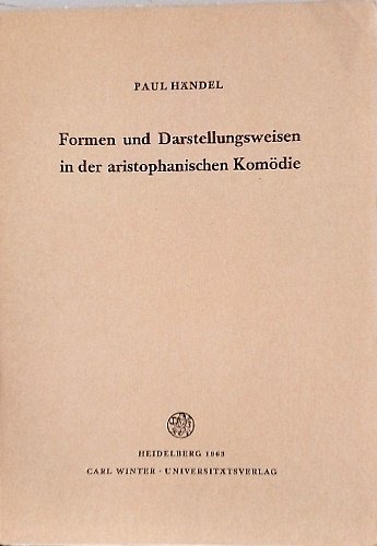 Formen und Darstellungsweisen in der aristophanischen Komödie.