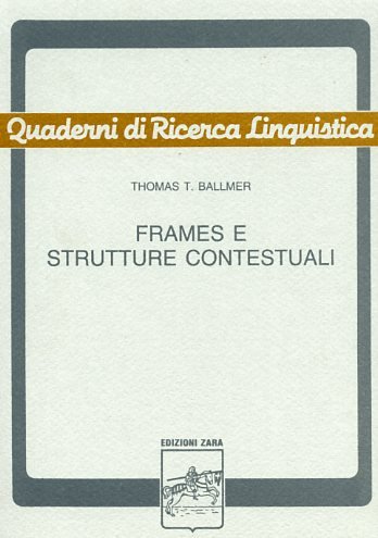 Frames e strutture contestuali. Uno studio di semantica procedurale con …