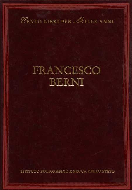 Francesco Berni. Dall'indice: Vita e opere, Bibliografia, La critica, La …