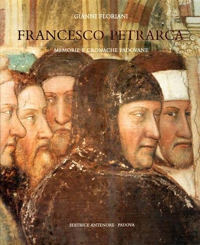 Francesco Petrarca. Memorie e cronache padovane.