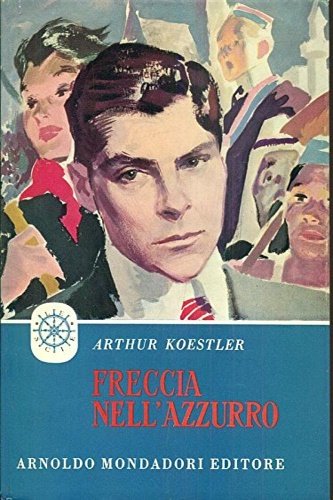 Freccia nell'azzurro. Autobiografia.