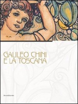 Galileo Chini e la Toscana.