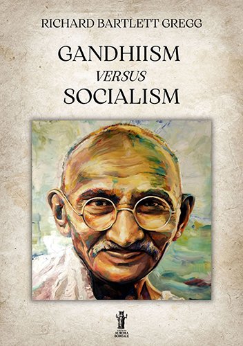 Gandhiism versus Socialism.