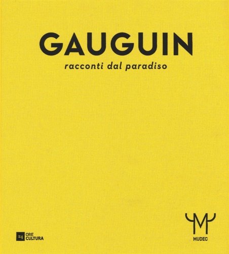 Gauguin. Racconti dal paradiso.