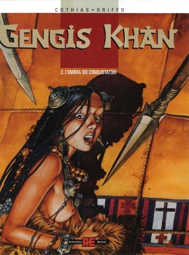 Gengis Khan 2. L'ombra dei conquistatori.