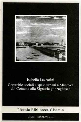 Gerarchie sociali e spazi urbani a Mantova dal comune alla …