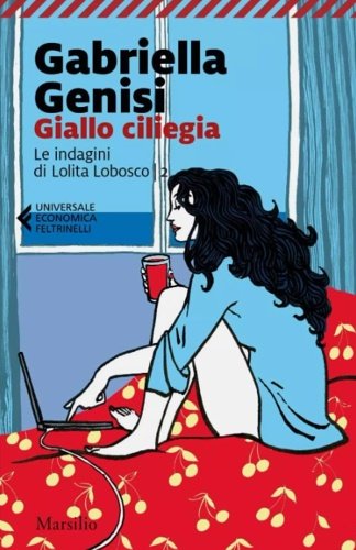 Giallo ciliegia. Le indagini di Lolita Lobosco. Vol. 2.