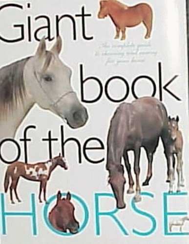 Giant book of the horse. The complete guide to choosing …