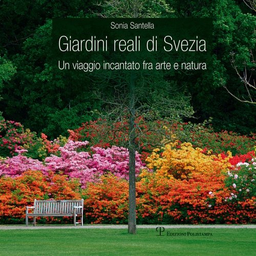 Giardini reali di Svezia. Un viaggio incantato fra arte e …