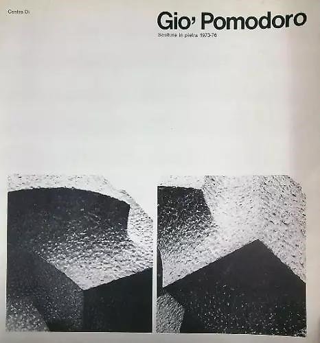 Giò pomodoro. Sculture di pietra 1973-76. Prato, Castello dell'Imperatore 9 … | Immagine principale