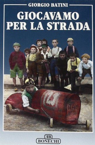 Giocavamo per la strada.