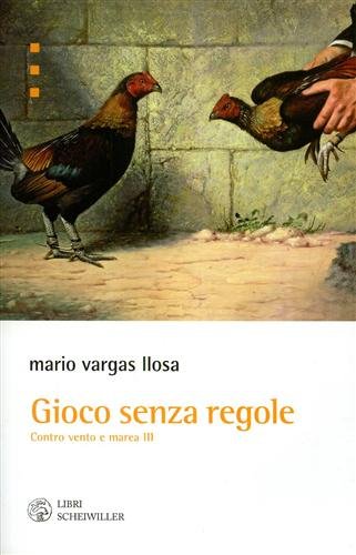 Gioco senza regole. Contro vento e marea vol.III.