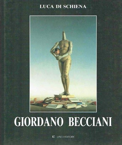 Giordano Becciani. Dipinti e disegni.