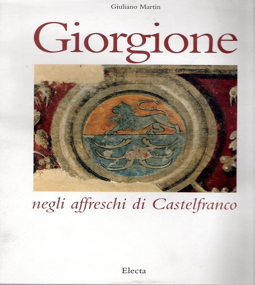 Giorgione negli affreschi di Castelfranco.