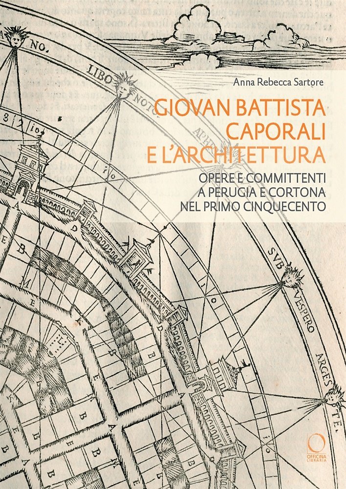 Giovan Battista Caporali e l'architettura. Opere e committenti a Perugia … | Immagine principale