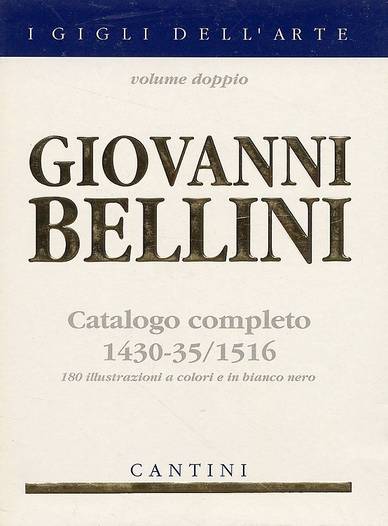 Giovanni Bellini. Catalogo completo 1430-35/1516. | Immagine principale