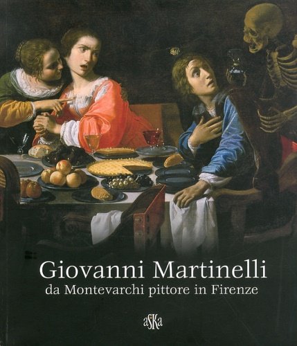 Giovanni Martinelli da Montevarchi pittore in Firenze.