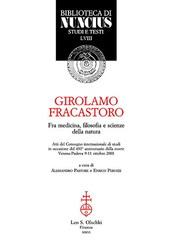 Girolamo Fracastoro fra medicina, filosofia e scienze della natura.