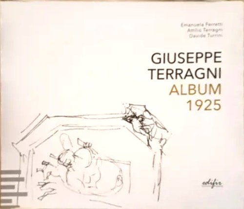 Giuseppe Terragni. Album 1925.