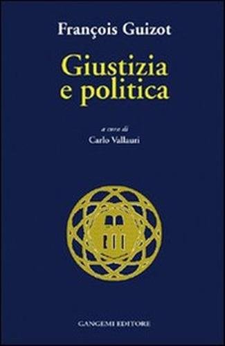 Giustizia e politica. Della Giustizia, della pena di morte.