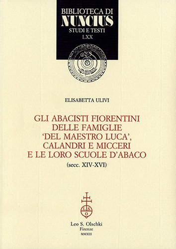 Gli abacisti fiorentini delle famiglie 'del maestro Luca', Calandri e …
