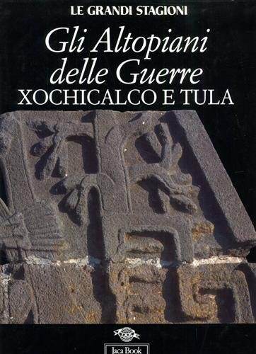 Gli altopiani delle guerre Xochicalco e Tula.