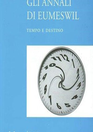 Gli annali di Eumeswil N. 3 (2012). Tempo e destino. …