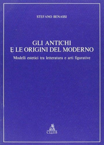 Gli antichi e le origini del moderno. Modelli estetici tra …