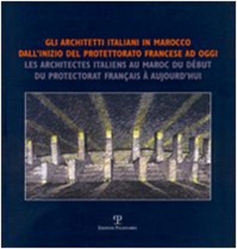 Gli architetti italiani in Marocco dall'inizio del protettorato francese ad …