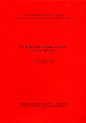 Gli archivi economici a Roma. Fonti e Ricerche.