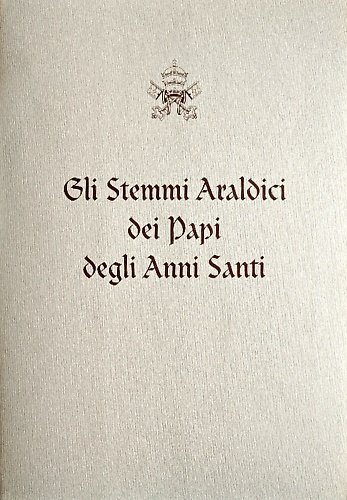 Gli stemmi araldici dei Papi degli Anni Santi. | Immagine principale