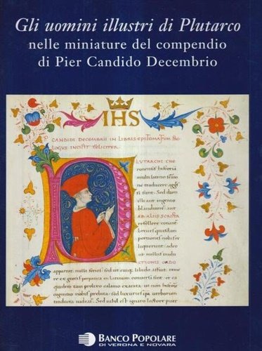 Gli uomini illustri di Plutarco nelle miniature del compendio di Pier Candido Decembrio.