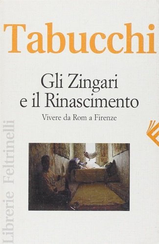 Gli Zingari e il Rinascimento. Vivere da Rom a Firenze.